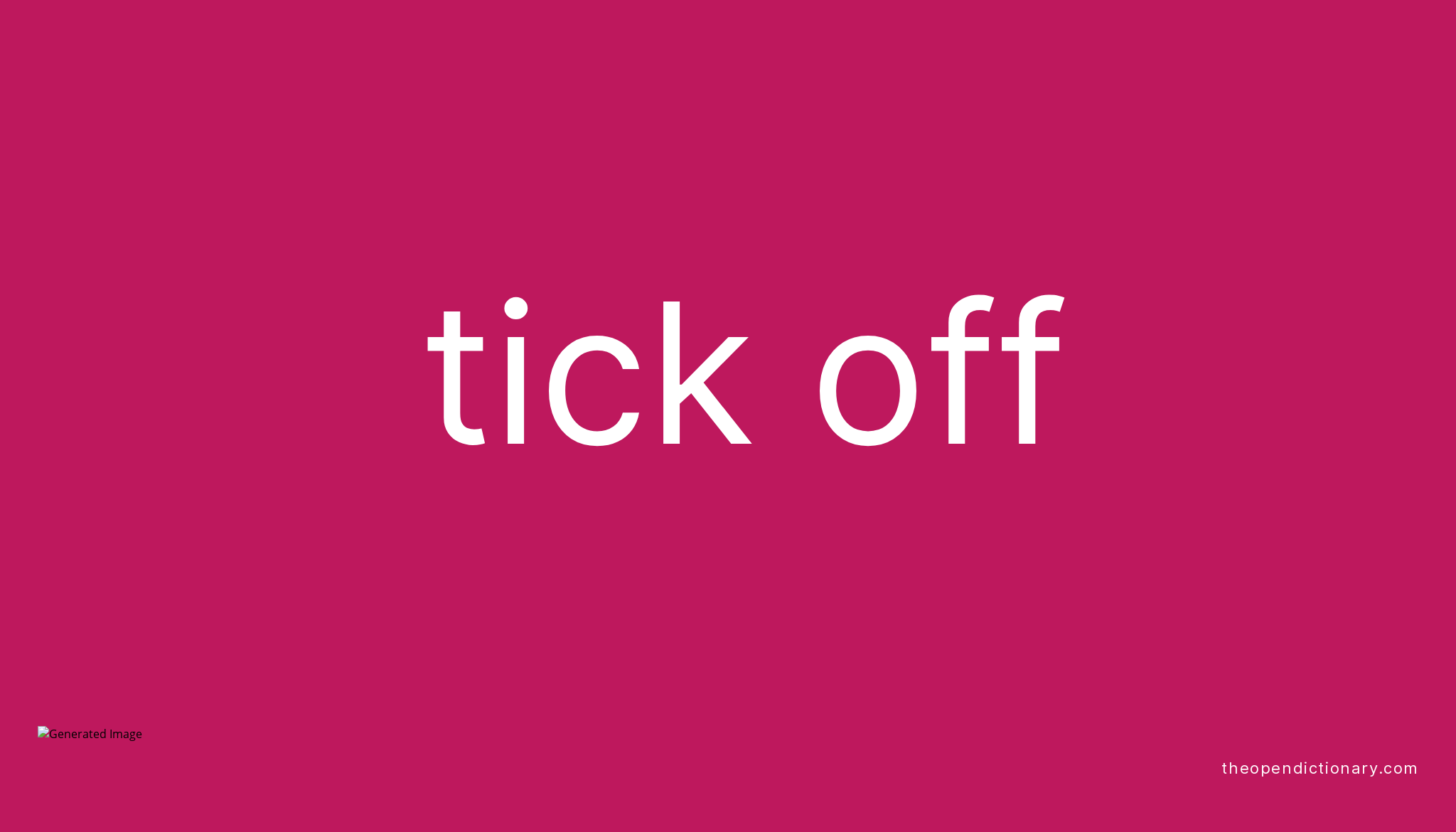 tick-off-what-is-the-definition-and-meaning-of-idiom-tick-off